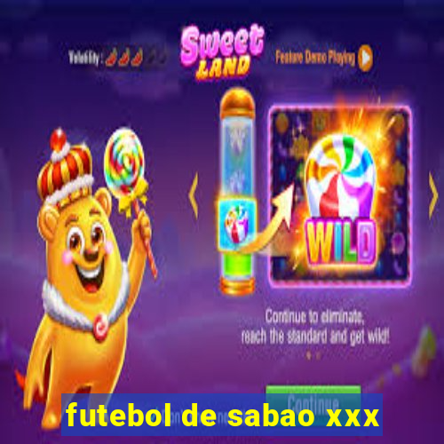 futebol de sabao xxx